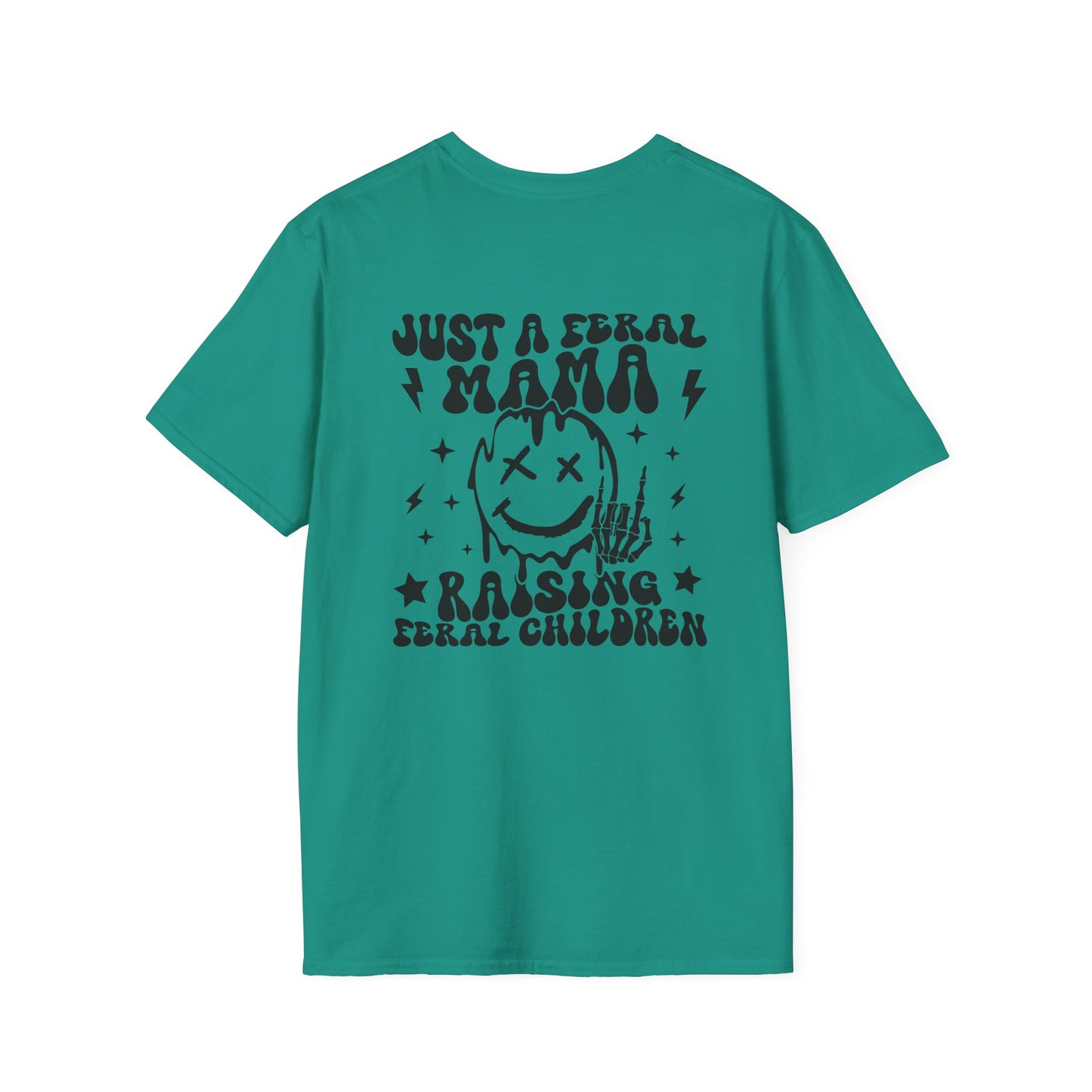 Just a Feral Mama Raising Feral Children T-Shirt