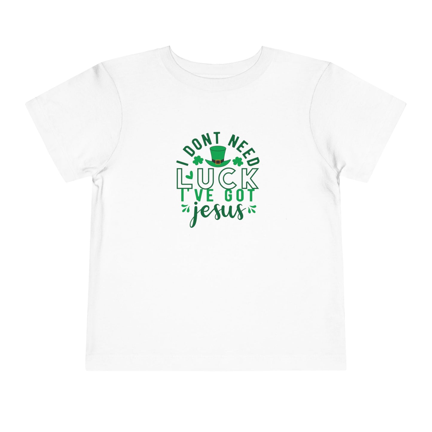 Toddler Tee — "I Don’t Need Luck I’ve Got Jesus" St. Patrick’s Day Faith Shirt