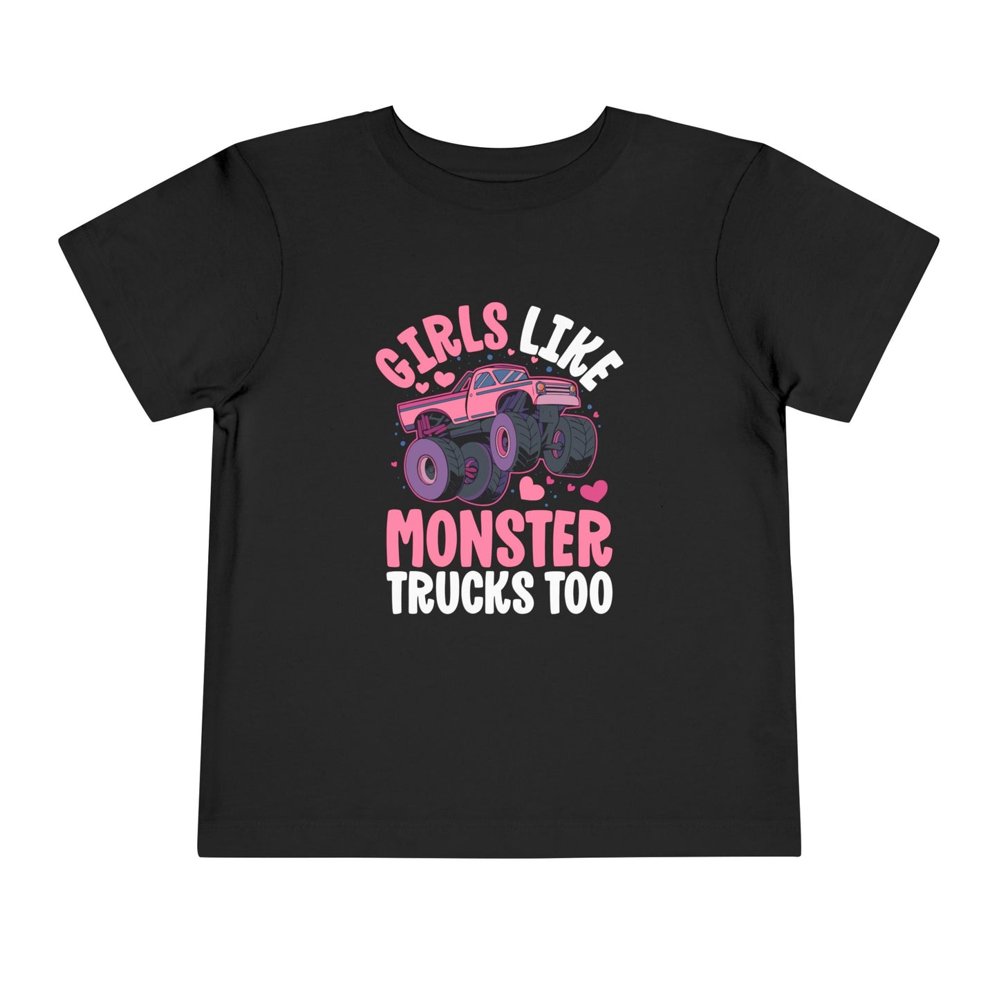 Toddler Tee - "Girls Like Monster Trucks Too" Pink Monster Truck Graphic