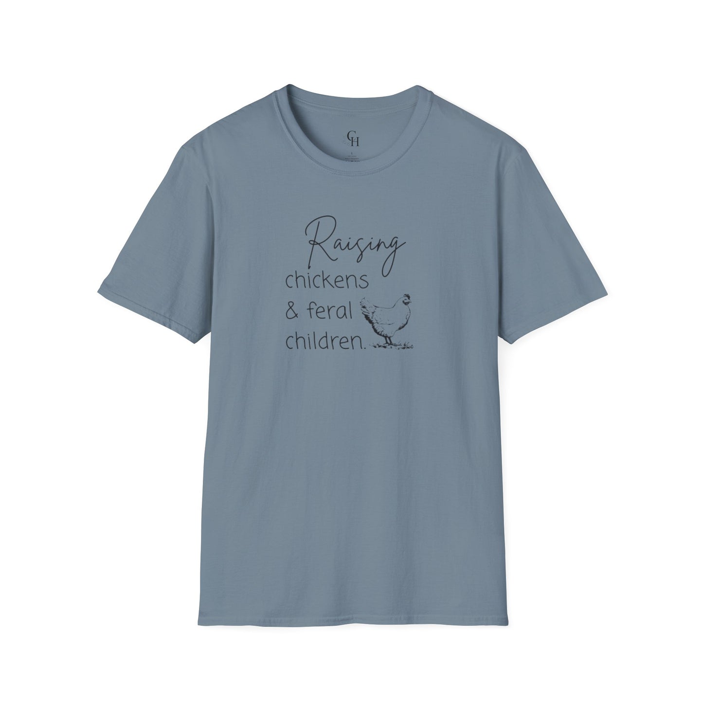 Raising Chickens & Feral Children T-Shirt – Funny Farm Life Tee