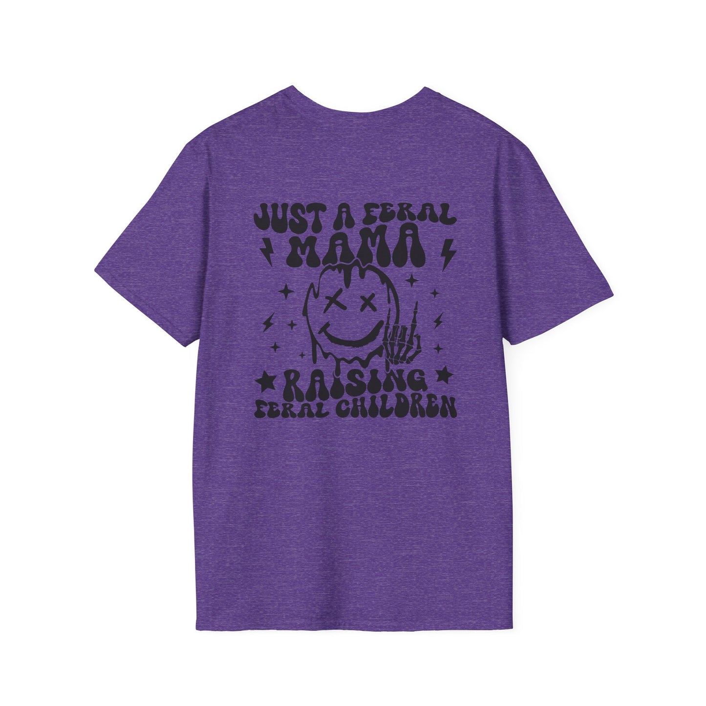 Just a Feral Mama Raising Feral Children T-Shirt