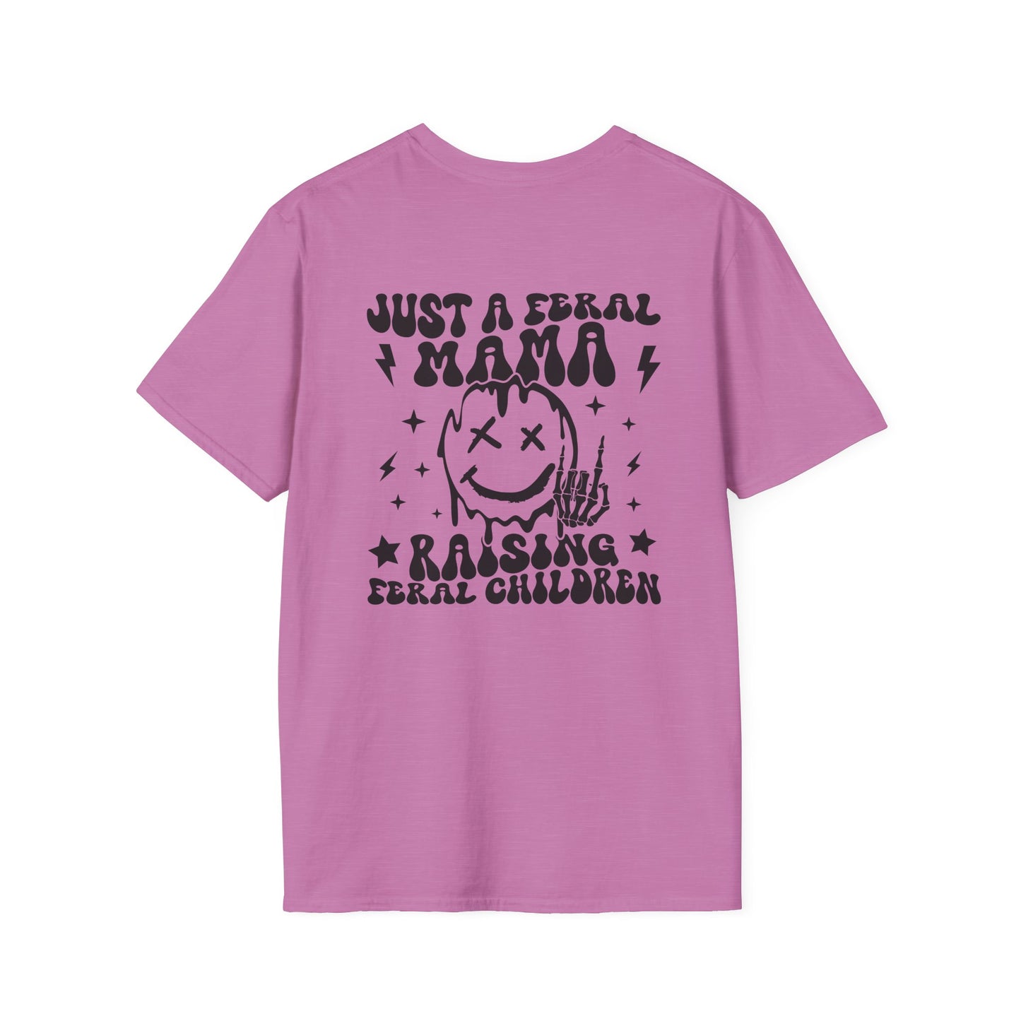 Just a Feral Mama Raising Feral Children T-Shirt