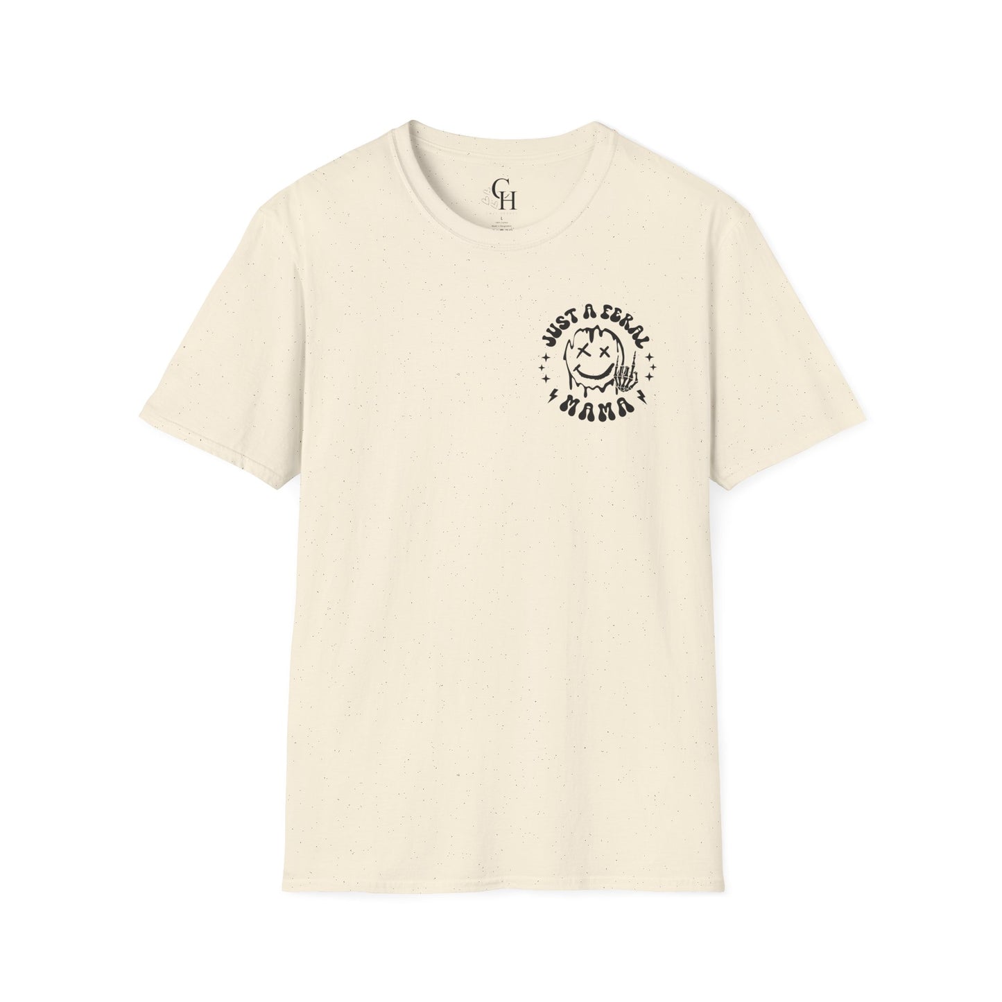 Just a Feral Mama Raising Feral Children T-Shirt