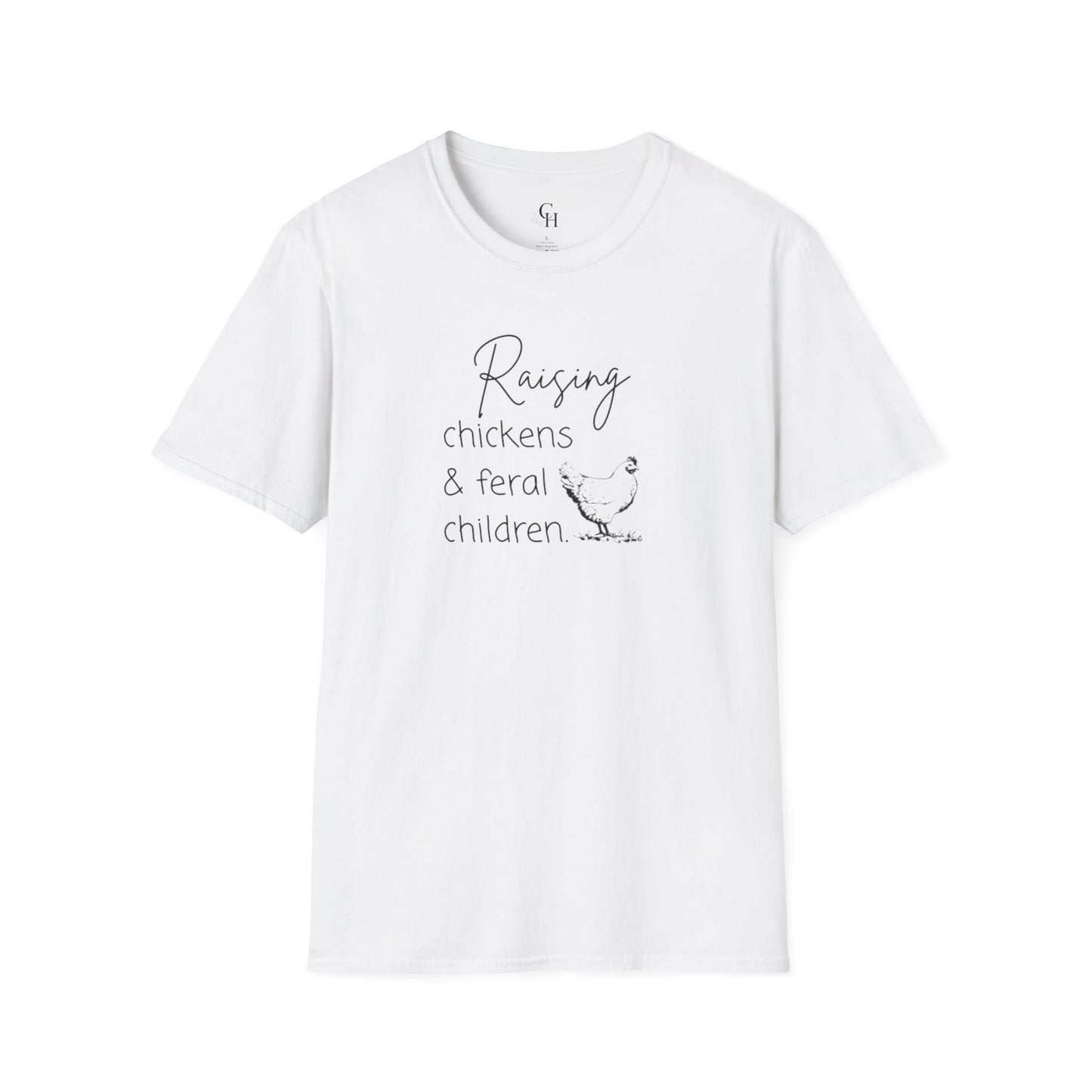 Raising Chickens & Feral Children T-Shirt – Funny Farm Life Tee