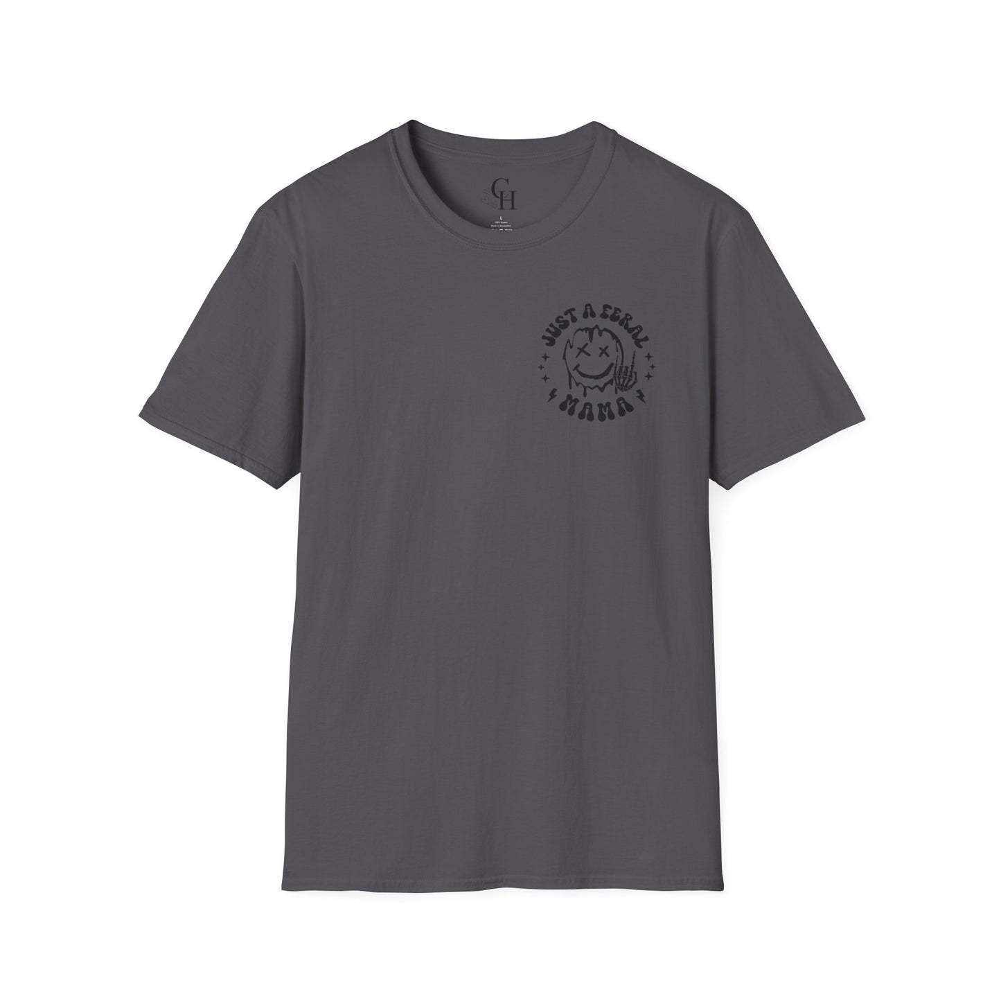 Just a Feral Mama Raising Feral Children T-Shirt