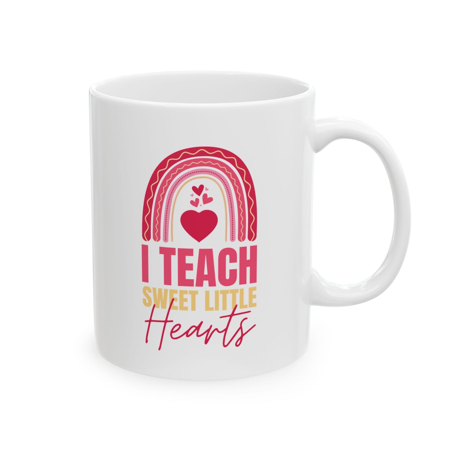 I Teach Sweet Little Hearts Ceramic Mug — Pink Rainbow Coffee Cup for Moms, Mother’s Day Gift