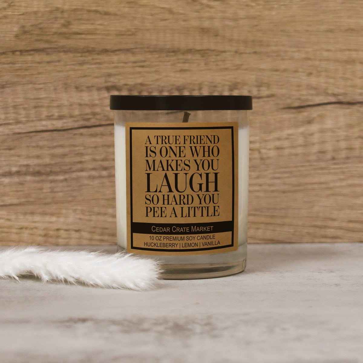 Best Friend Gifts - A True Friend Makes You Laugh Candle