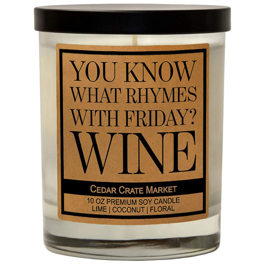 You Know What Rhymes With Friday? Wine - Funny Candles