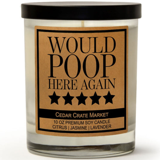 Funny Candles - Would Poop Here Again Bathroom Gift 13.5 oz