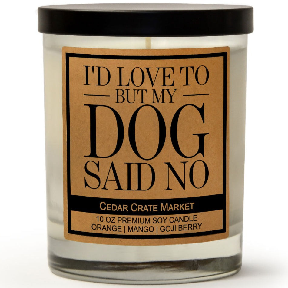 I'd Love To But My Dog Said No Kraft Candle