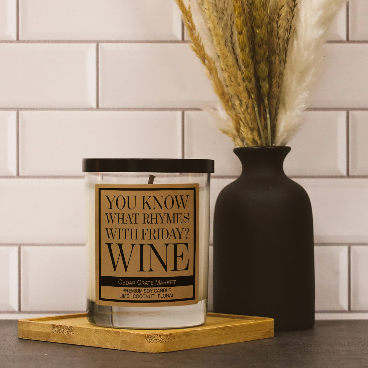 You Know What Rhymes With Friday? Wine - Funny Candles